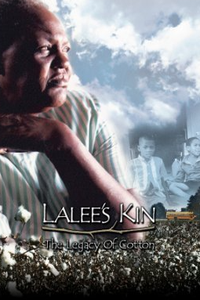 LaLee's Kin: The Legacy of Cotton